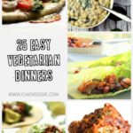 25 vegetarian dinner ideas - easy to cook and a few vegetarian slow cooker recipes too!