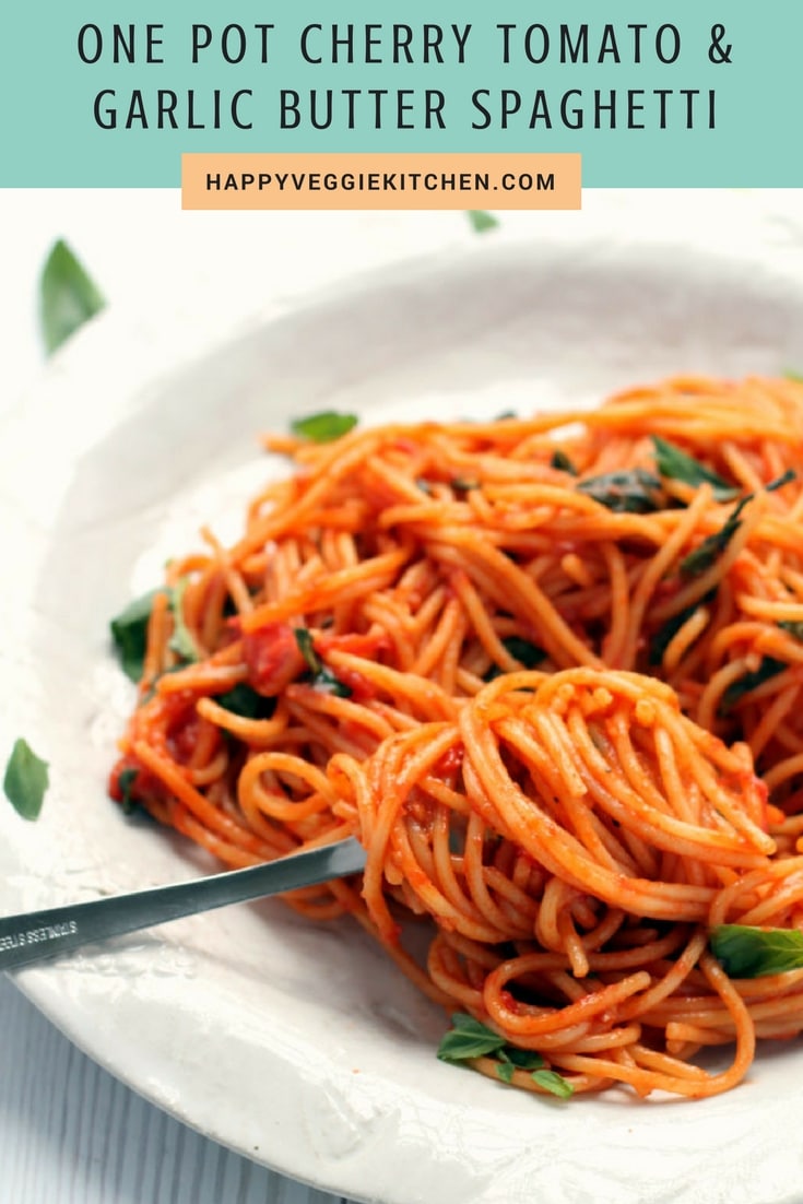 One Pot Cherry Tomato & Garlic Butter Spaghetti - Happy Veggie Kitchen