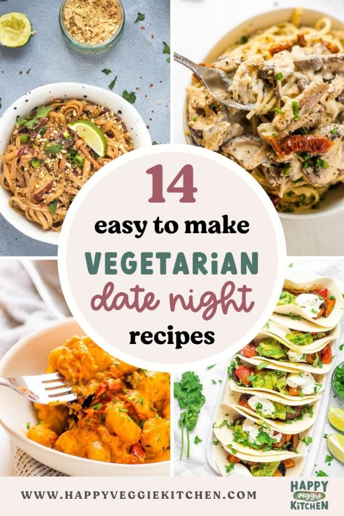 14 Easy Vegetarian Date Night Recipes - Happy Veggie Kitchen